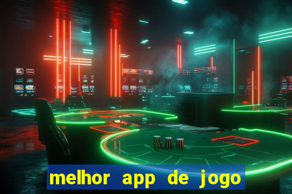 melhor app de jogo para ganhar dinheiro